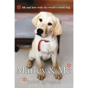 2005 Marley & Me Life Love with the World's Worst Dog Hardback Book John Grogan